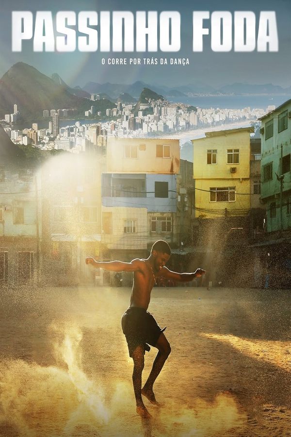 PASSINHO FODA: O CORRE POR TRÁS DA DANÇA (2025)