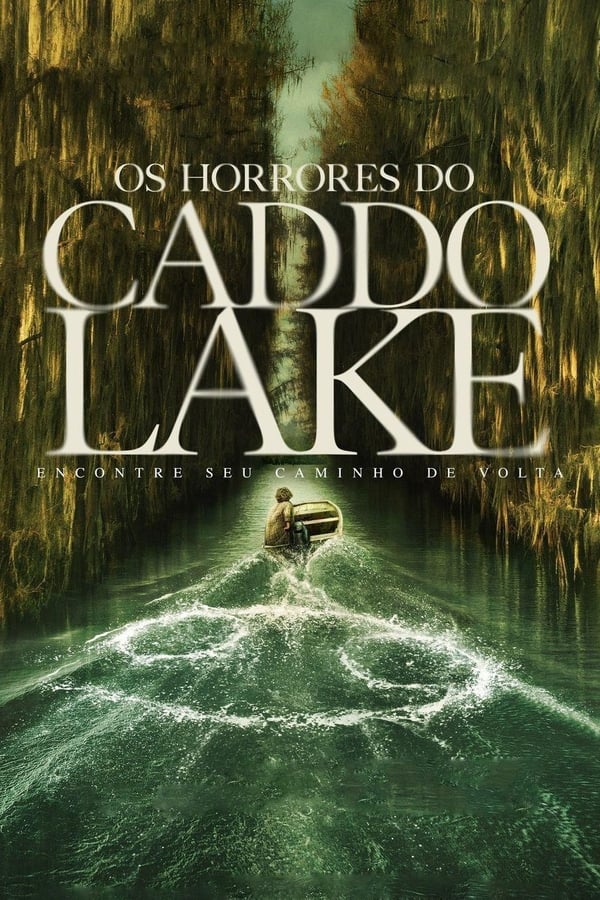 OS HORRORES DO CADDO LAKE (2024)