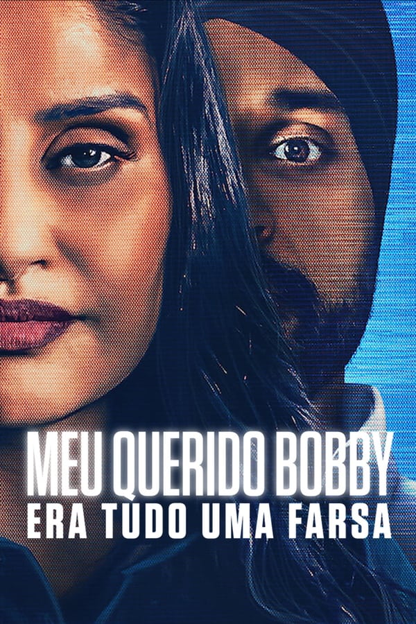 MEU QUERIDO BOBBY: ERA TUDO UMA FARSA (2024)