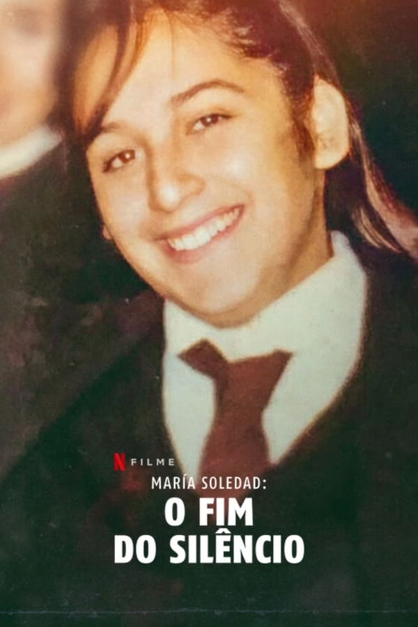 MARÍA SOLEDAD: O FIM DO SILÊNCIO (2024)
