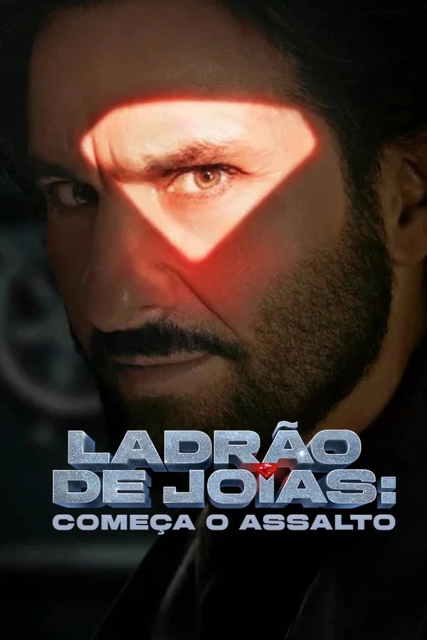 LADRÃO DE JOIAS: COMEÇA O ASSALTO (2025)